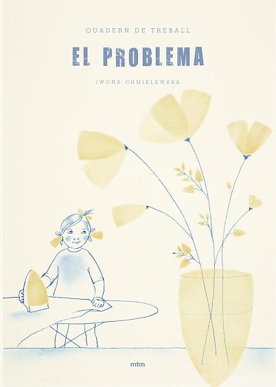 PROBLEMA, EL (QUADERN D'ACTIVITATS) | 9788417165024 | CHMIELEWSKA, IWONA | Llibreria L'Illa - Llibreria Online de Mollet - Comprar llibres online