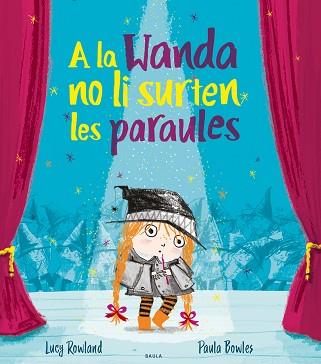 A LA WANDA NO LI SURTEN LES PARAULES | 9788447941988 | ROWLAND, LUCY | Llibreria L'Illa - Llibreria Online de Mollet - Comprar llibres online