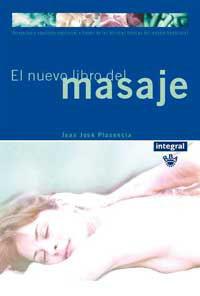 NUEVO LIBRO DEL MASAJE, EL | 9788479017354 | PLASENCIA, JUAN JOSE | Llibreria L'Illa - Llibreria Online de Mollet - Comprar llibres online