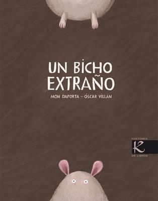 BICHO EXTRAÑO, UN | 9788496957671 | DAPORTA, MON / OSCAR VILLAN | Llibreria L'Illa - Llibreria Online de Mollet - Comprar llibres online