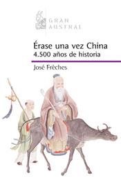 ERASE UNA VEZ CHINA | 9788467022155 | FRECHES, JOSE | Llibreria L'Illa - Llibreria Online de Mollet - Comprar llibres online