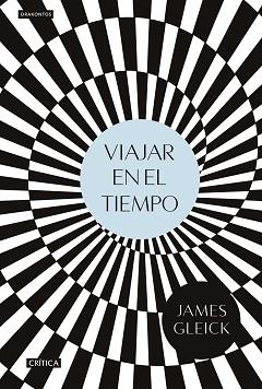 VIAJAR EN EL TIEMPO | 9788416771776 | GLEICK, JAMES | Llibreria L'Illa - Llibreria Online de Mollet - Comprar llibres online