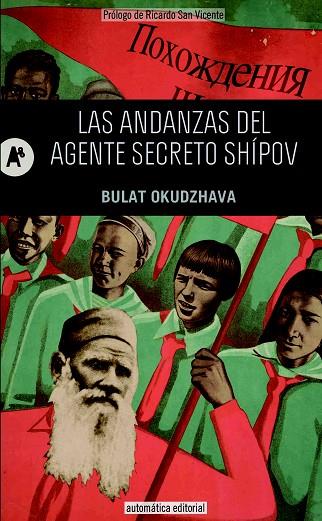 ANDANZAS DEL AGENTE SECRETO SHÍPOV, LAS | 9788415509257 | OKUDZHAVA, BULAT | Llibreria L'Illa - Llibreria Online de Mollet - Comprar llibres online