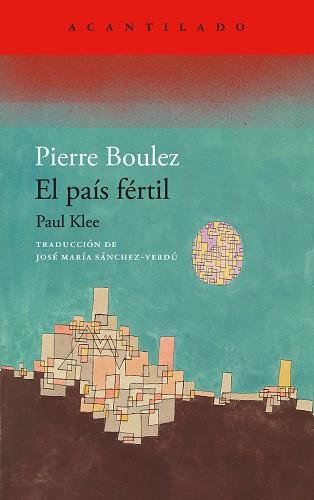 PAÍS FÉRTIL, EL | 9788419958280 | BOULEZ, PIERRE | Llibreria L'Illa - Llibreria Online de Mollet - Comprar llibres online