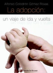 ADOPCION UN VIAJE DE IDA Y VUELTA, LA | 9788433022295 | GOMEZ-ROXA, ALFONSO SOLODRON | Llibreria L'Illa - Llibreria Online de Mollet - Comprar llibres online