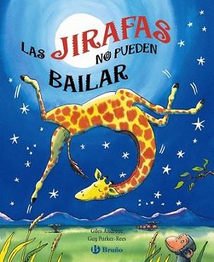 JIRAFAS NO PUEDEN BAILAR, LAS | 9788421683125 | ANDREAE, GILES | Llibreria L'Illa - Llibreria Online de Mollet - Comprar llibres online