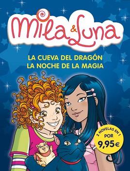 MILA & LUNA CUEVA DEL DRAGON Y LA NOCHE DE LA MAGIA,LA | 9788484419075 | BAT, PRUNELLA | Llibreria L'Illa - Llibreria Online de Mollet - Comprar llibres online