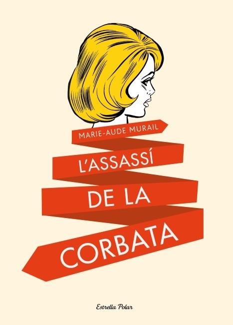 ASSASSÍ DE LA CORBATA, L' | 9788499328591 | MARIE-AUDE MURAIL | Llibreria L'Illa - Llibreria Online de Mollet - Comprar llibres online