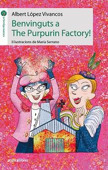 BENVINGUTS A THE PURPURIN FACTORY! | 9788419659170 | LÓPEZ VIVANCOS, ALBERT | Llibreria L'Illa - Llibreria Online de Mollet - Comprar llibres online