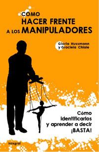 COMO HACER FRENTE A LOS MANUPULADORES | 9788498674255 | HUSSMAN,GLORIA/CHIALE,GRACIELA | Llibreria L'Illa - Llibreria Online de Mollet - Comprar llibres online