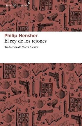 REY DE LOS TEJONES, EL | 9788415625308 | HENSHER, PHILIP | Llibreria L'Illa - Llibreria Online de Mollet - Comprar llibres online