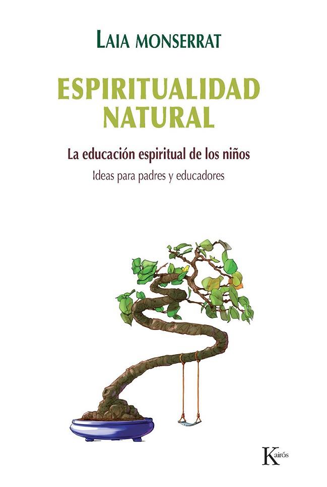 ESPIRITUALIDAD NATURAL | 9788499883700 | MONSERRAT SANJUÁN, LAIA | Llibreria L'Illa - Llibreria Online de Mollet - Comprar llibres online