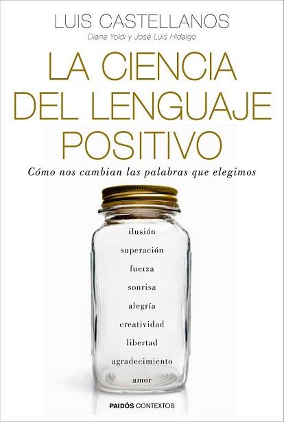 CIENCIA DEL LENGUAJE POSITIVO, LA | 9788449331954 | LUIS CASTELLANOS/DIANA YOLDI/JOSÉ LUIS HIDALGO | Llibreria L'Illa - Llibreria Online de Mollet - Comprar llibres online