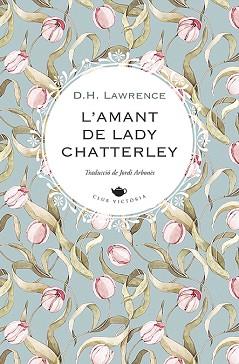 AMANT DE LADY CHATTERLEY, L' | 9788419474551 | LAWRENCE, D.H. | Llibreria L'Illa - Llibreria Online de Mollet - Comprar llibres online