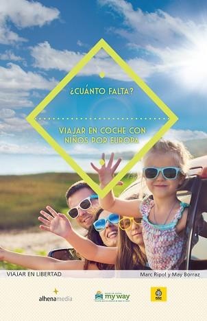 CUÁNTO FALTA? VIAJAR EN COCHE CON NIÑOS POR EUROPA | 9788416395699 | RIPOL SAINZ, MARC | Llibreria L'Illa - Llibreria Online de Mollet - Comprar llibres online