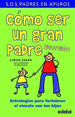 COMO SER UN BUEN PADRE DIVORCIADO | 9788423696352 | BAKER, SIMON | Llibreria L'Illa - Llibreria Online de Mollet - Comprar llibres online