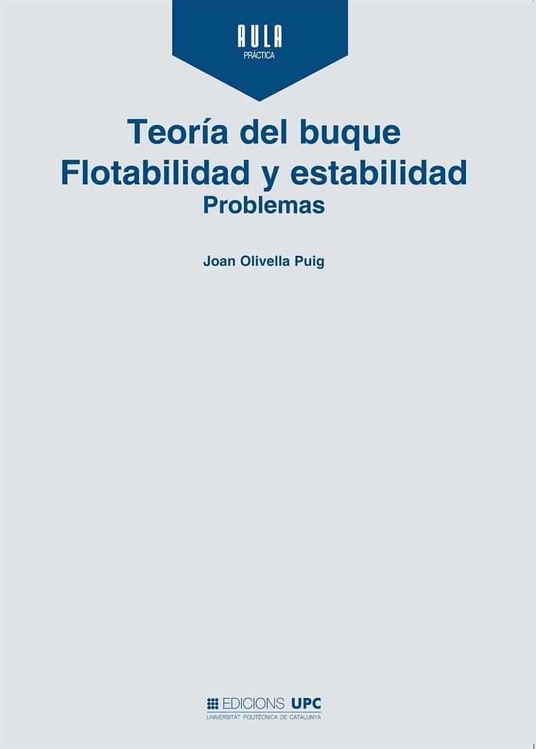 TEORIA DEL BUQUE FLOTABILIDAD Y ESTABILIDAD PROBLE | 9788476535561 | Llibreria L'Illa - Llibreria Online de Mollet - Comprar llibres online