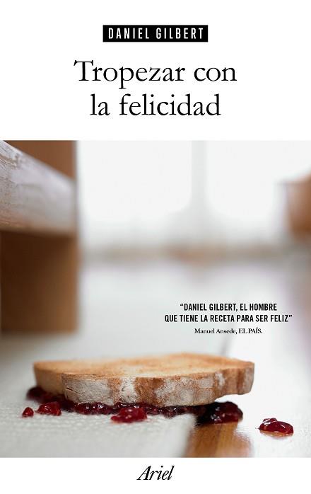 TROPEZAR CON LA FELICIDAD | 9788434425224 | GILBERT, DANIEL | Llibreria L'Illa - Llibreria Online de Mollet - Comprar llibres online