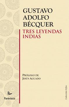 TRES LEYENDAS INDIAS | 9788499191584 | BÉCQUER, GUSTAVO ADOLFO | Llibreria L'Illa - Llibreria Online de Mollet - Comprar llibres online