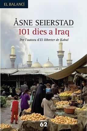 101 DIES A L'IRAQ | 9788429754544 | SEIRSTAD, ASNE | Llibreria L'Illa - Llibreria Online de Mollet - Comprar llibres online