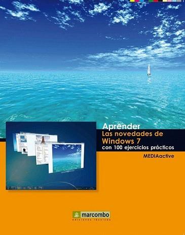 APRENDER LAS NOVEDADES DE WINDOWS 7 | 9788426715906 | MEDIAACTIVE | Llibreria L'Illa - Llibreria Online de Mollet - Comprar llibres online