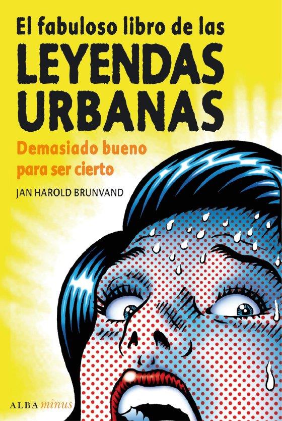 FABULOSO LIBRO DE LAS LEYENDAS URBANAS, EL | 9788484286226 | BRUNVAND, JAN HAROLD | Llibreria L'Illa - Llibreria Online de Mollet - Comprar llibres online