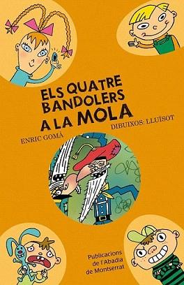 QUATRE BANDOLERS A LA MOLA | 9788498831719 | GOMÀ I RIBAS, ENRIC | Llibreria L'Illa - Llibreria Online de Mollet - Comprar llibres online