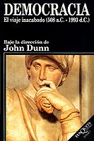 DEMOCRACIA.EL VIAJE INACABADO(508 A.C.-1993 D.C.) | 9788472238275 | DUNN, JOHN | Llibreria L'Illa - Llibreria Online de Mollet - Comprar llibres online