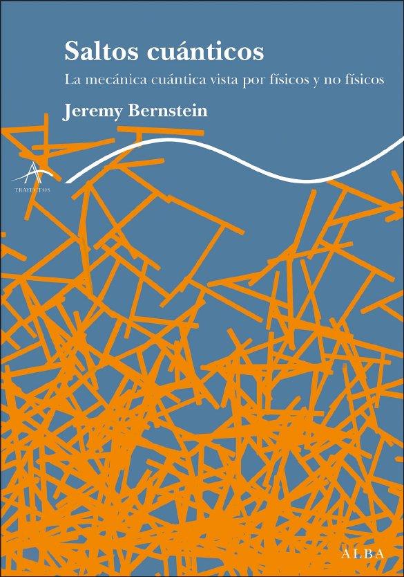 SALTOS CUANTICOS | 9788484285090 | BERNSTEIN, JEREMY | Llibreria L'Illa - Llibreria Online de Mollet - Comprar llibres online