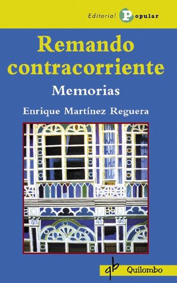 REMANDO CONTRACORRIENTE | 9788478844449 | MARTINEZ REGUERA, ENRIQUE | Llibreria L'Illa - Llibreria Online de Mollet - Comprar llibres online