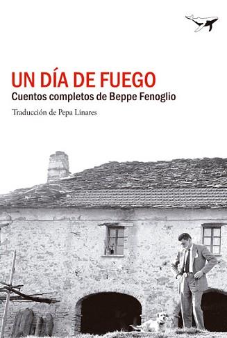 DÍA DE FUEGO, UN | 9788494062797 | FENOGLIO, BEPPE | Llibreria L'Illa - Llibreria Online de Mollet - Comprar llibres online