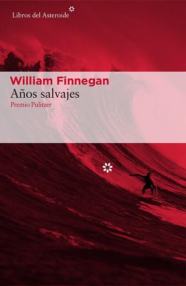 AÑOS SALVAJES | 9788416213887 | FINNEGAN, WILLIAM | Llibreria L'Illa - Llibreria Online de Mollet - Comprar llibres online