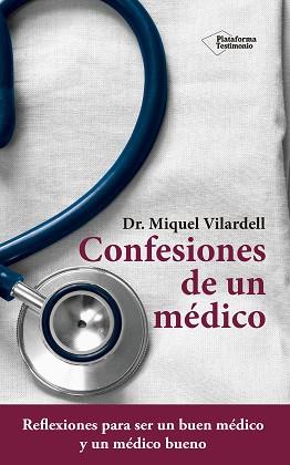 CONFESIONES DE UN MEDICO | 9788416620869 | VILARDELL TARRÈS, MIQUEL | Llibreria L'Illa - Llibreria Online de Mollet - Comprar llibres online