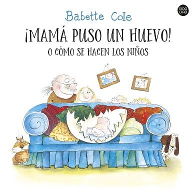 MAMÁ PUSO UN HUEVO O CÓMO SE HACEN LOS NIÑOS | 9788408255727 | COLE, BABETTE | Llibreria L'Illa - Llibreria Online de Mollet - Comprar llibres online