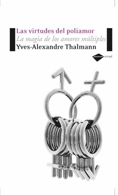 AVENTURAS DEL POLIAMOR, LAS | 9788496981157 | THALMANN, YVES-ALEXANDRE | Llibreria L'Illa - Llibreria Online de Mollet - Comprar llibres online