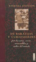 DE BARATIJAS Y CURIOSIDADES POR BAZARES ZOCOS MERCADILLOS Y | 9788449436642 | HODGSON, BARBARA | Llibreria L'Illa - Llibreria Online de Mollet - Comprar llibres online