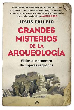 GRANDES MISTERIOS DE LA ARQUEOLOGÍA | 9788491640226 | CALLEJO, JESÚS | Llibreria L'Illa - Llibreria Online de Mollet - Comprar llibres online