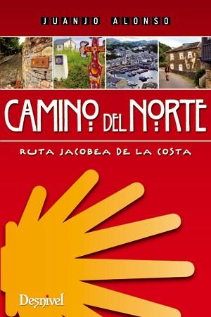 CAMINO DEL NORTE | 9788498292473 | ALONSO, JUANJO | Llibreria L'Illa - Llibreria Online de Mollet - Comprar llibres online