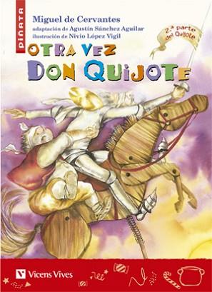 OTRA VEZ DON QUIJOTE (PIÑATA 11) | 9788431680282 | CERVANTES, MIGUEL DE | Llibreria L'Illa - Llibreria Online de Mollet - Comprar llibres online