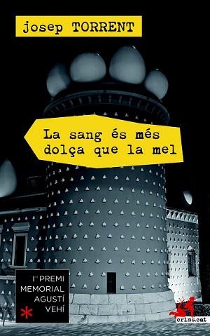 SANG ÉS MÉS DOLÇA QUE LA MEL, LA | 9788415900658 | TORRENT, JOSEP | Llibreria L'Illa - Llibreria Online de Mollet - Comprar llibres online