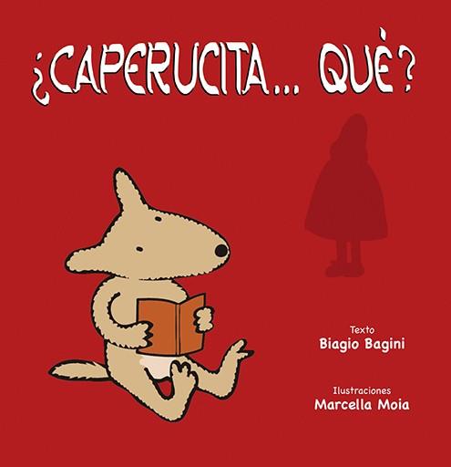 CAPERUCITA...QUÉ? | 9788491452898 | BAGINI, BIAGIO | Llibreria L'Illa - Llibreria Online de Mollet - Comprar llibres online