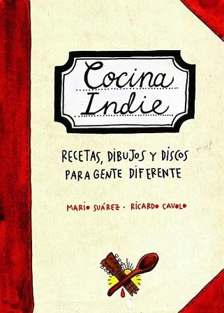 COCINA INDIE | 9788497858472 | SUAREZ, MARIO / RICARDO CAVOLO | Llibreria L'Illa - Llibreria Online de Mollet - Comprar llibres online