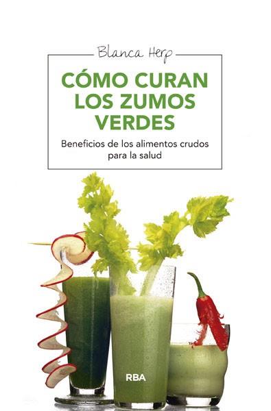 CÓMO CURAN LOS ZUMOS VERDES | 9788415541721 | HERP , BLANCA | Llibreria L'Illa - Llibreria Online de Mollet - Comprar llibres online