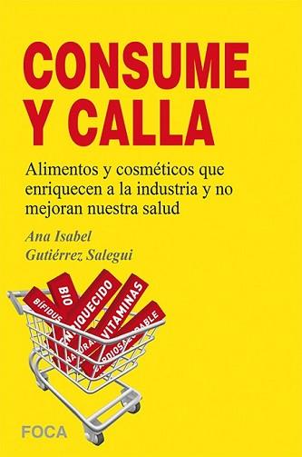 CONSUME Y CALLA | 9788496797703 | GUTIÉRREZ SALEGUI, ANA ISABEL | Llibreria L'Illa - Llibreria Online de Mollet - Comprar llibres online