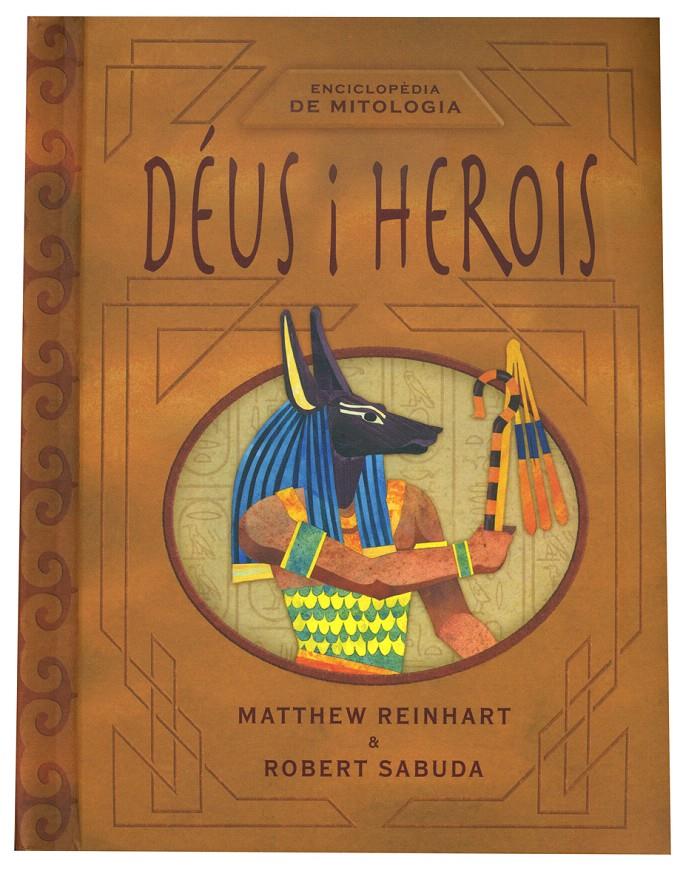 DEUS I HEROIS (MITOLOGIA)(DESPLEGABLE) | 9788466125192 | REINHART, MATTHEW | Llibreria L'Illa - Llibreria Online de Mollet - Comprar llibres online