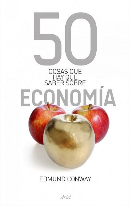 50 COSAS QUE HAY QUE SABER SOBRE ECONOMÍA | 9788434469068 | CONWAY, EDMUND