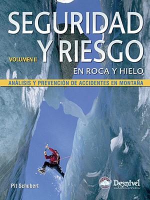 SEGURIDAD Y RIESGO EN ROCA Y HIELO VOL.2 | 9788498290646 | SCHUBERT,PIT | Llibreria L'Illa - Llibreria Online de Mollet - Comprar llibres online