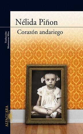 CORAZON ANDARIEGO | 9788420423555 | PIÑON, NELIDA | Llibreria L'Illa - Llibreria Online de Mollet - Comprar llibres online