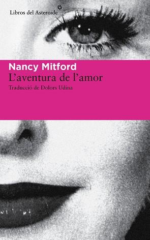 AVENTURA DE L'AMOR, L' | 9788415625926 | MITFORD, NANCY | Llibreria L'Illa - Llibreria Online de Mollet - Comprar llibres online