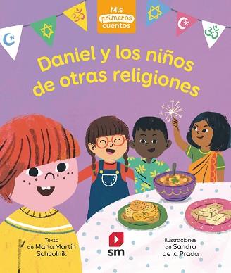 DANIEL Y LOS NIÑOS DE OTRAS RELIG | 9788413927473 | MARTÍN SCHCOLNIK, MARÍA | Llibreria L'Illa - Llibreria Online de Mollet - Comprar llibres online